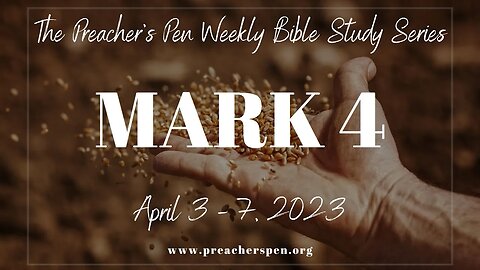 Bible Study Weekly Series - Mark 4 - Day #2
