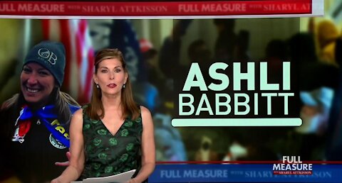 Sharyl Attkisson: Ashli Babbitt and the deadly shooting at the Capitol riots