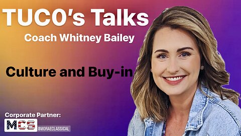 TUC0's Talks - Episode 25 Coach Whitney Baily