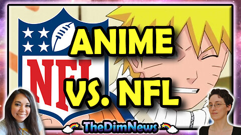 TheDimNews LIVE: Anime More Popular Than NFL with Gen Z