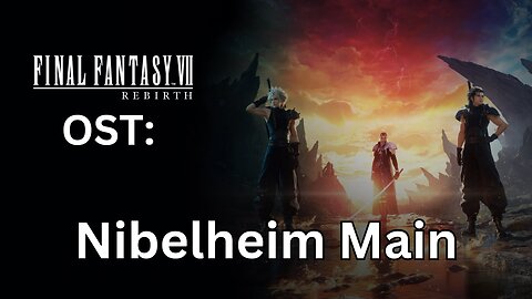 FFVII Rebirth OST 013: Nibelheim Main Theme