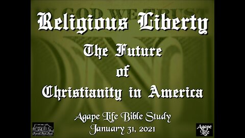 Religious Liberty: The Future of Christianity in America