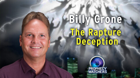 Billy Crone: The Rapture Deception