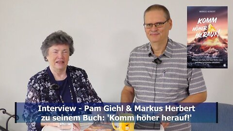 Pam Giehl & Markus Herbert - Interview zum Buch: "Komm höher herauf!"