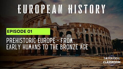 European History | Episode 1: Prehistoric Europe