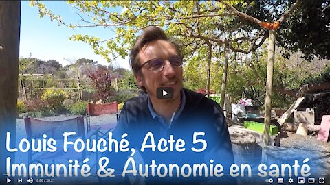 Louis Fouché, acte 5 : Immunité & Autonomie en santé