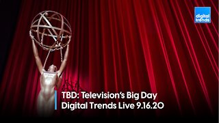 TBD: Television's Big Day | Digital Trends Live 9.16.20