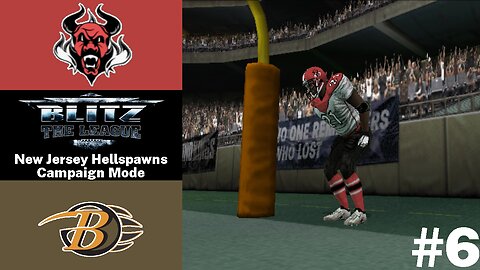 Blitz: The League | New Jersey Hellspawns Campaign Mode #6 | at Baltimore Bearcats