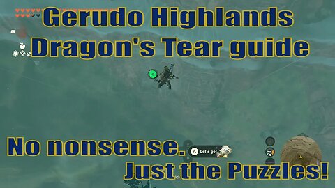 Gerudo Highlands - Sapphia's table Dragon's Tear guide | Zelda TOTK