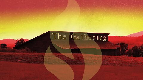 The Gathering - Sunday - 8/27/23