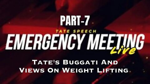 Tate's Buggati And Views On Weight Lifting 🏋️ | Emergency Meeting pt-7 #andrewtate