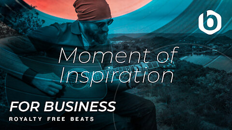 Royalty Free Beats For Business Moment of Inspiration