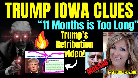 Trump Iowa Clues - Retribution Video, Epstein List 1-7-24