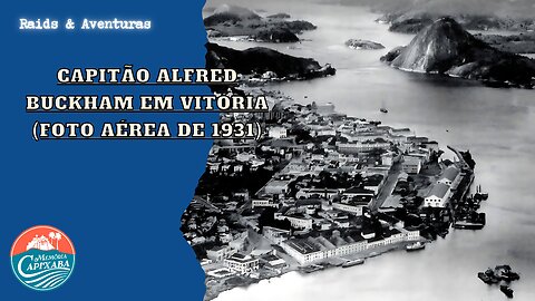 Capitão Alfred Buckham (Foto Aérea de Vitória - 1931)