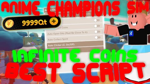 (2023 Pastebin) The *BEST* Anime Champions Simulator Script! INF Coins, Collect Coins, and More!