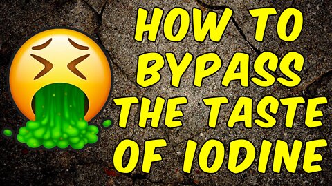 How To Bypass The Taste Of Lugols Iodine!