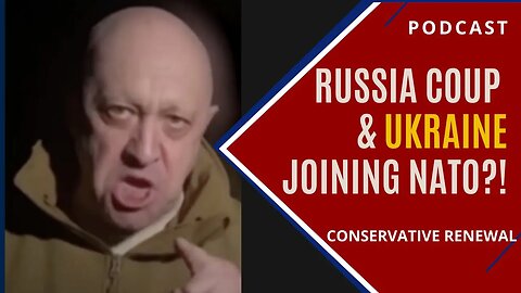 PodCast - Failed Russian Coup & why Ukraine CAN'T join NATO #ukpolitics #politics #russiaukrainewar