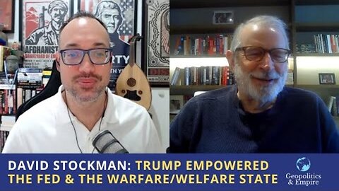 Trump Empowered the Fed & the Welfare/Warfare State. Geopolitics & Empire - David Stockman