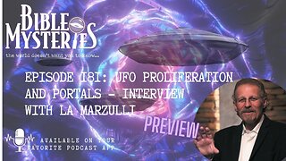 UFO Proliferation & Portals - LA Marzulli reveals evidence of a massive government cover-up