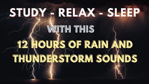 12 Hrs Rain Sounds For Sleeping - 99% Instantly Fall Asleep With This Rain &Thunder Sounds At Night