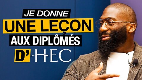 Je donne une leçon aux diplômés d'HEC [Flokossama]