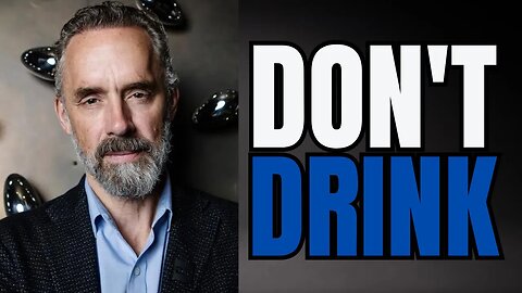 Jordan Peterson: The Reasons Behind My Choice Not to Drink