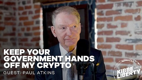 Keep Your Government Hands Off My Crypto | Guest: Paul Atkins | Ep 215