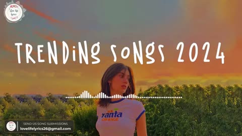 Trending Songs 2024 🍦Tiktok trending songs ~ Songs that actually good for Tuesday