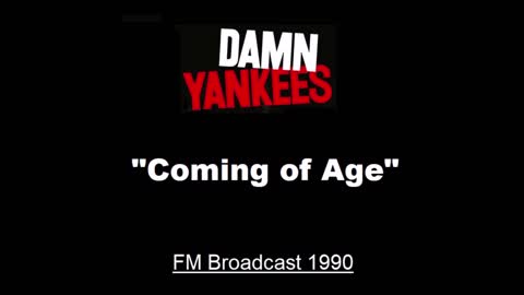 Damn Yankees - Coming Of Age (Live in New York 1990) FM Broadcast