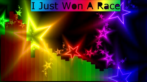 I Just Won A Race