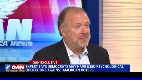 Expert says Democrats may have used psychological operations against American voters