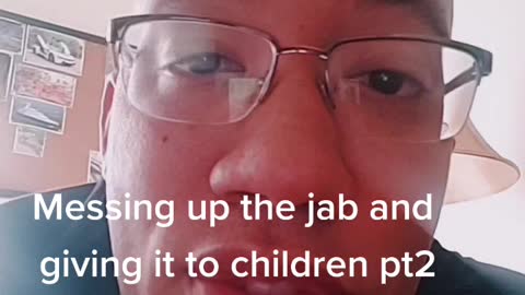 Messing up the jab and giving it to children part2