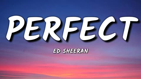 Ed Sheeran - Perfect ( lyrics )