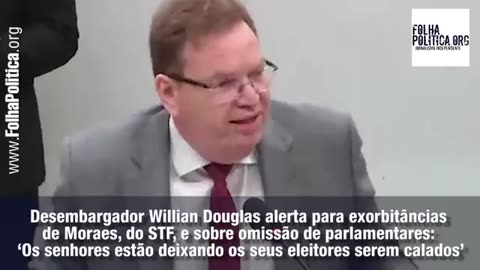 Desembargador William Douglas alerta para exorbitâncias de Moraes, do STF, e sobre omissão...