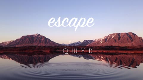 LiQWYD - Escape [Official]