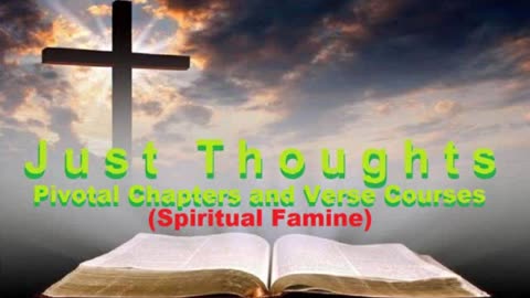 Just Thoughts - Pivotal Chapters and Verse Courses #1 2023
