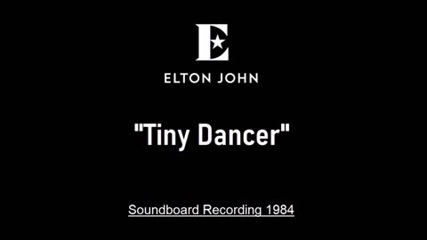 Elton John - Tiny Dancer (Live in Sydney, Australia 1984) Soundboard
