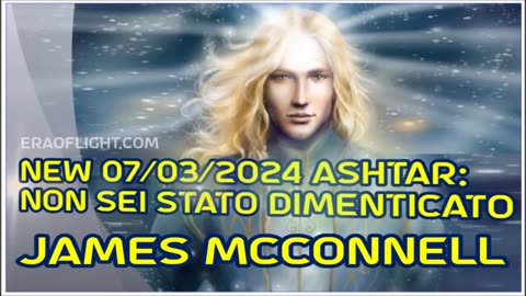 NEW 07/03/2024 Ashtar: Non sei stato dimenticato.