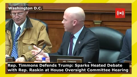 Timmons Defends Trump at House Oversight Committee Hearing
