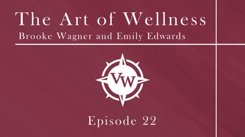 Episode 22 - The Art of Wellness with Emily Edwards and Brooke Wagner on Yoga