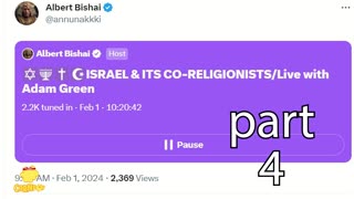 Israel & it's co-religionists Albert Bishai & Adam Green part 4☢Most⚠ BANNED ❌ 🌌🚀ON 𝕏