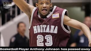 Former Montana Basketball Player, Anthony Johnson, Passed Away due to massive stroke (Nov'23)