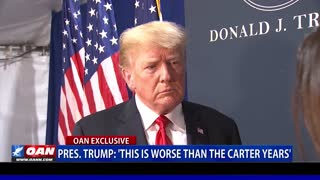 President Trump: ‘This is worse than the Carter years’