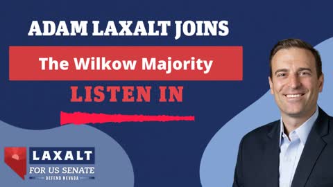 Adam Laxalt Joins the Wilkow Majority