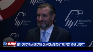 Sen. Cruz to Americans: Democrats don’t respect your liberty