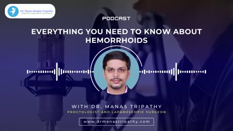 Everything You Need to Know About Hemorrhoids | Piles Doctor in HSR Layout, Bangalore | Dr. Manas