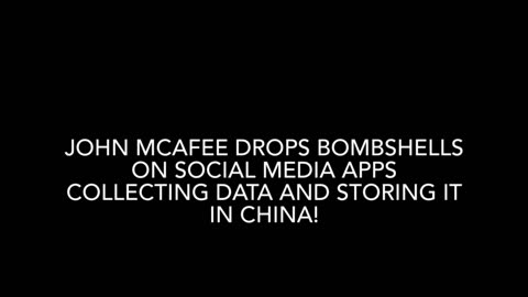 McAfee Drops Bombshells on Social Media Apps Collecting Data and Storing it in China!