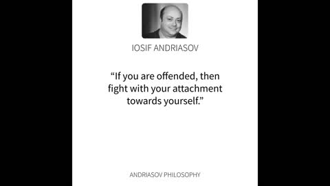 Iosif Andriasov Quote: If You Are Offended