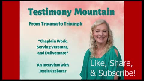 Chaplain Work, Serving Veterans, and Deliverance with Jessie Czebotar