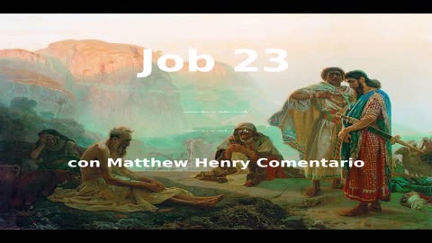 📖🕯 Santa Biblia - Job 23 con Matthew Henry Comentario al final.